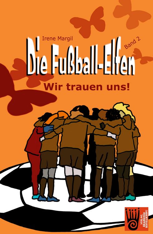Produktbild: Die Fu&szlig;ball-Elfen, Band 2 - Wir trauen uns!