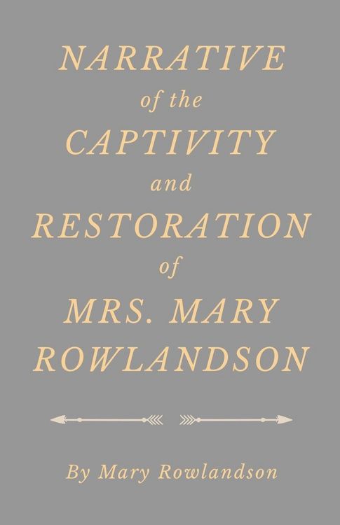 Produktbild: Narrative of the Captivity and Restoration of Mrs. Mary Rowlandson