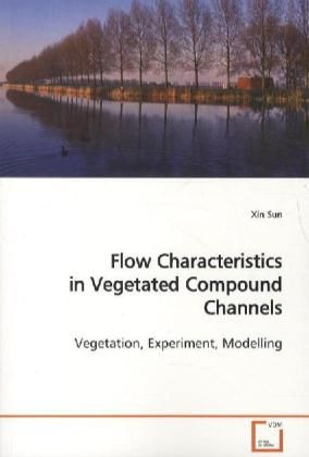 Produktbild: Sun, X: Flow Characteristics in Vegetated Compound Channels