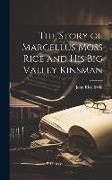 Produktbild: The Story of Marcellus Moss Rice and His Big Valley Kinsman