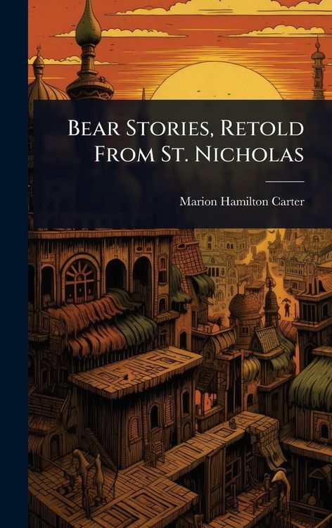 Produktbild: Bear Stories, Retold From St. Nicholas