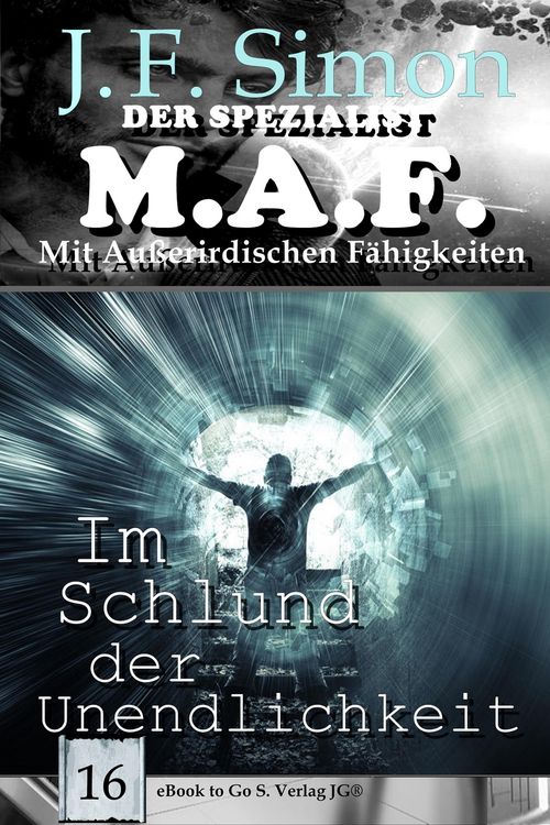 Produktbild: Im Schlund der Unendlichkeit (Der Spezialist M.A.F. 16)