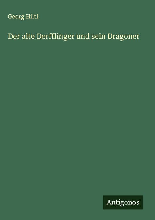 Produktbild: Der alte Derfflinger und sein Dragoner
