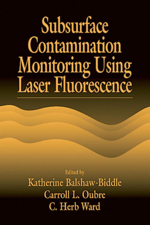 Produktbild: Subsurface Contamination Monitoring Using Laser Fluorescence