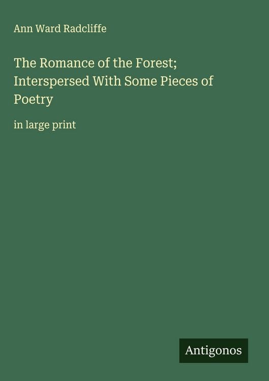 Produktbild: The Romance of the Forest; Interspersed With Some Pieces of Poetry