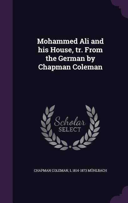 Produktbild: Mohammed Ali and his House, tr. From the German by Chapman Coleman