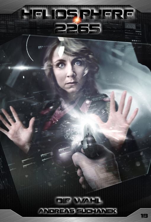 Bild vom Artikel Heliosphere 2265 - Band 18: Die Wahl (Science Fiction) vom Autor Andreas Suchanek