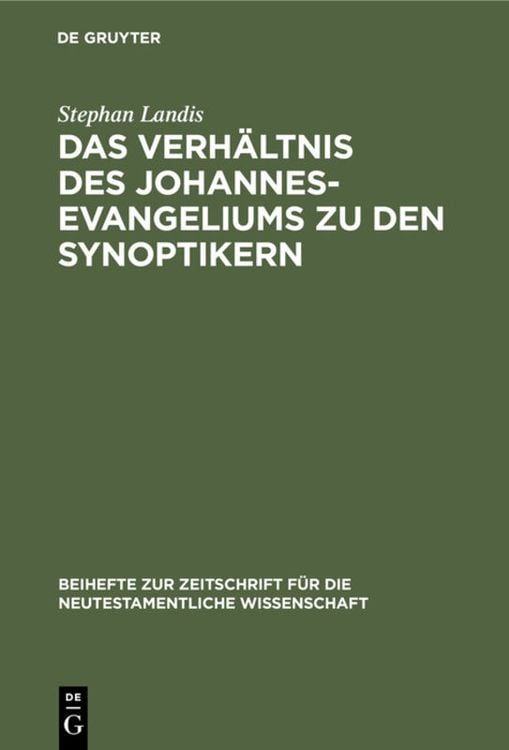 Bild vom Artikel Das Verhältnis des Johannesevangeliums zu den Synoptikern vom Autor Stephan Landis