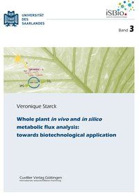 Produktbild: Whole plant in vivo and in silico metabolic flux analysis: towards biotechnological application