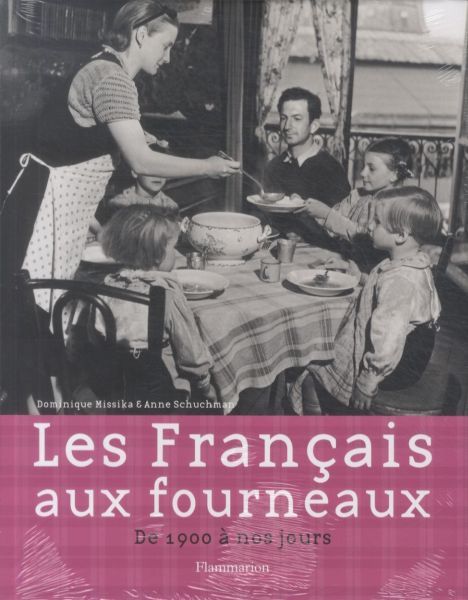 Produktbild: Les Fran&ccedil;ais aux fourneaux: de 1900 &agrave; nos jours