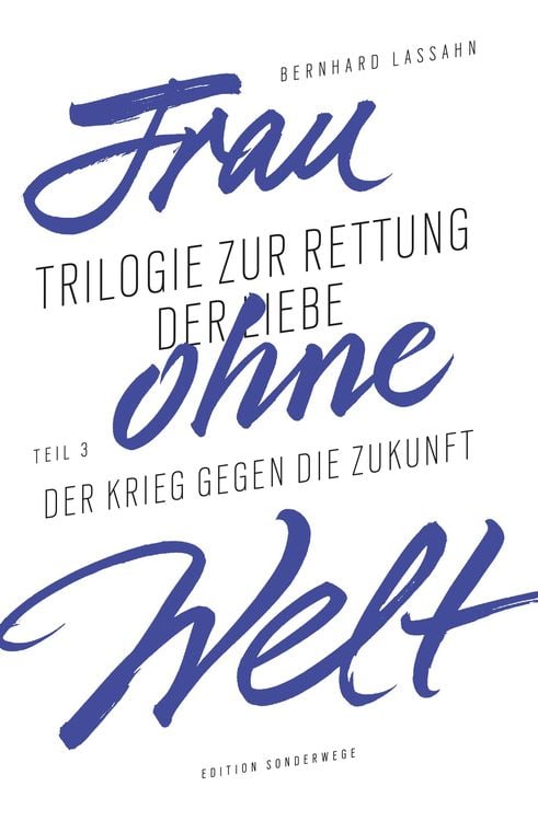 Bild vom Artikel Frau ohne Welt vom Autor Bernhard Lassahn