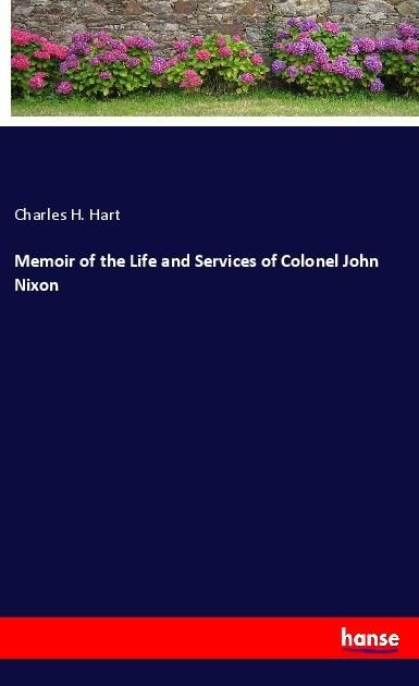 Produktbild: Memoir of the Life and Services of Colonel John Nixon