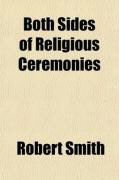 Produktbild: Both Sides of Religious Ceremonies (Volume 1); A Monthly Periodical, Devoted to the Investigation of Every Variety of Rituals in Religion