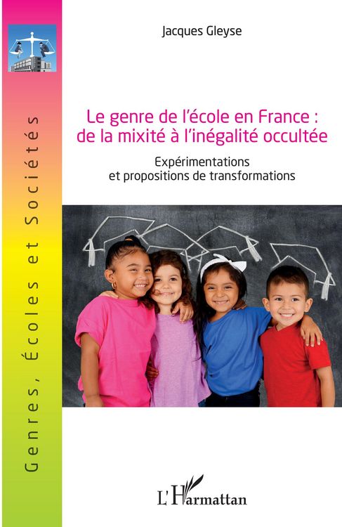Produktbild: Le genre de l'&eacute;cole en France : de la mixit&eacute; &agrave; l'in&eacute;galit&eacute; occult&eacute;e