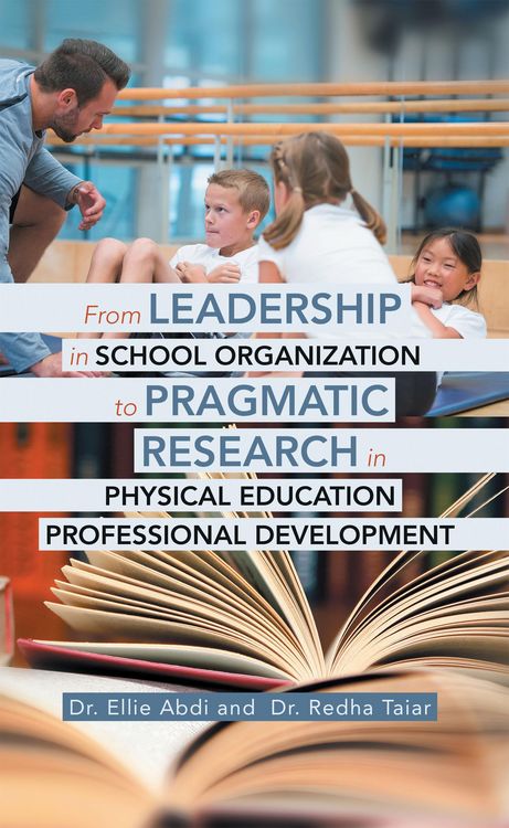 Produktbild: From Leadership in School Organization to Pragmatic Research in Physical Education Professional Development