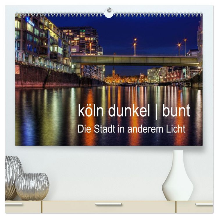 Produktbild: k&ouml;ln dunkel bunt - Die Stadt in anderem Licht! (hochwertiger Premium Wandkalender 2026 DIN A2 quer), Kunstdruck in Hochglanz