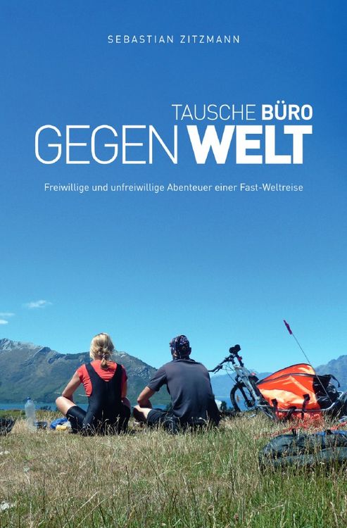 Produktbild: Tausche B&uuml;ro gegen Welt