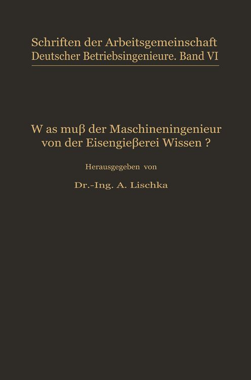 Produktbild: Was mu&szlig; der Maschineningenieur von der Eisengie&szlig;erei wissen?
