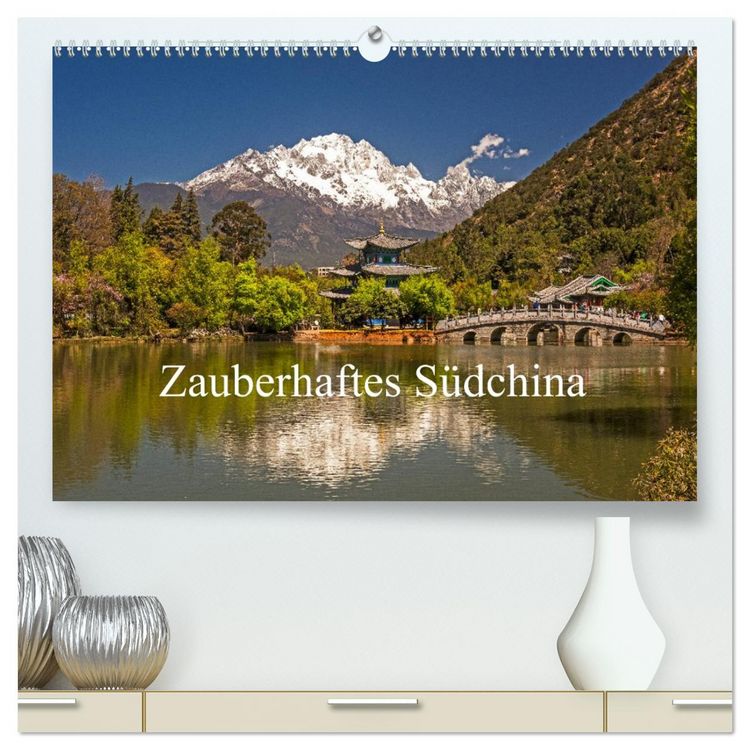 Produktbild: Zauberhaftes S&uuml;dchina (hochwertiger Premium Wandkalender 2026 DIN A2 quer), Kunstdruck in Hochglanz