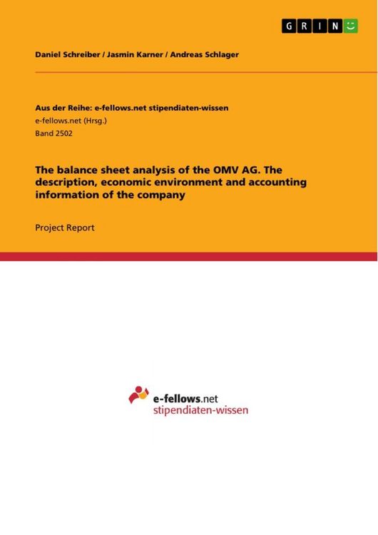 Produktbild: The balance sheet analysis of the OMV AG. The description, economic environment and accounting information of the company