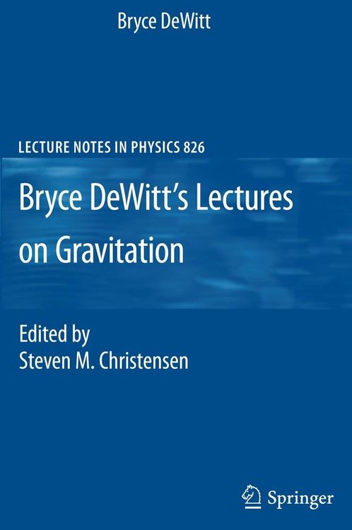 Produktbild: Bryce DeWitt's Lectures on Gravitation
