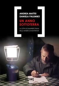 Produktbild: Un anno sottoterra. La lotta di Giampiero Pinna nella miniera di Monteponi