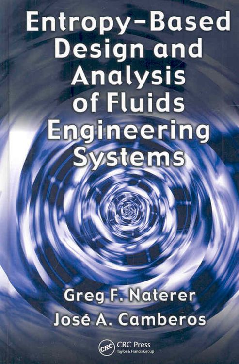 Produktbild: Naterer, G: Entropy Based Design and Analysis of Fluids Engi