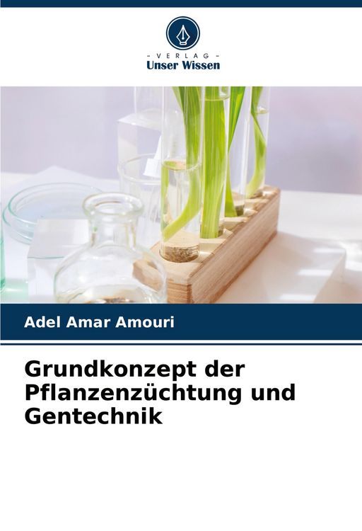 Produktbild: Grundkonzept der Pflanzenz&uuml;chtung und Gentechnik