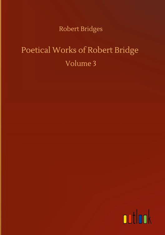 Produktbild: Poetical Works of Robert Bridge