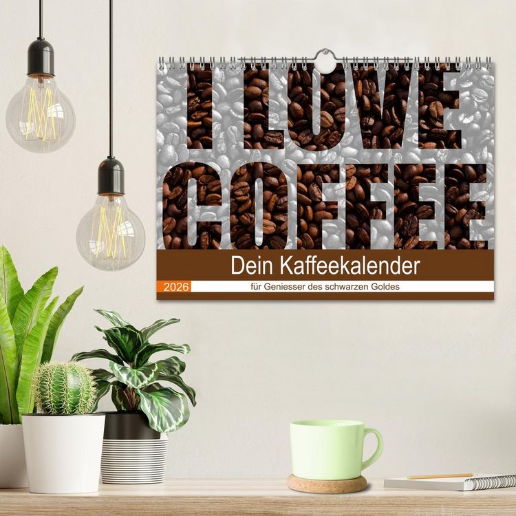 Produktbild: I Love Coffee - Dein Kaffeekalender f&uuml;r Geniesser des schwarzen Goldes (Wandkalender 2026 DIN A4 quer), CALVENDO Monatskalender