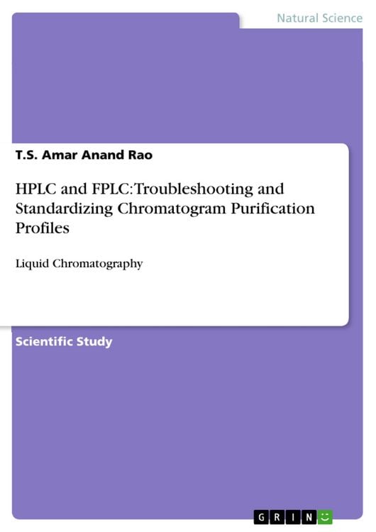 Produktbild: HPLC and FPLC: Troubleshooting and Standardizing Chromatogram Purification Profiles