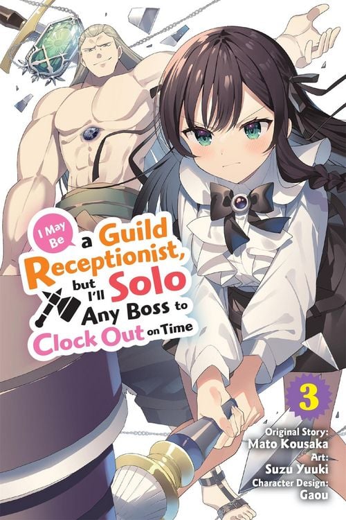 Produktbild: I May Be a Guild Receptionist, but I'll Solo Any Boss to Clock Out on Time, Vol. 3 (manga)