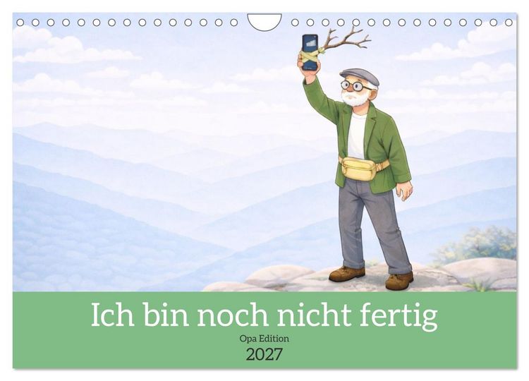 Produktbild: Ich bin noch nicht fertig - Opa Edition (Wandkalender 2027 DIN A4 quer), CALVENDO Monatskalender