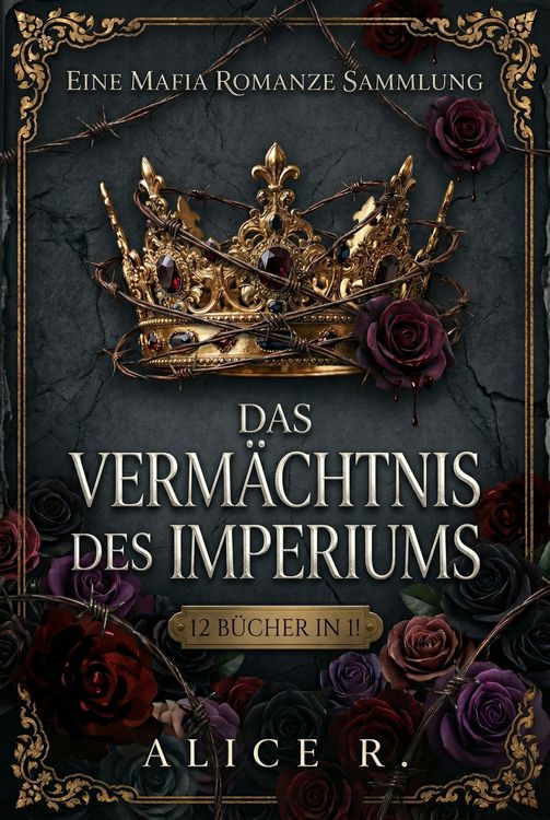 Produktbild: Das Verm&auml;chtnis des Imperiums: Eine Mafia Romanze Sammlung (12 B&uuml;cher in 1)