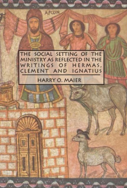 Produktbild: The Social Setting of the Ministry as Reflected in the Writings of Hermas, Clement and Ignatius
