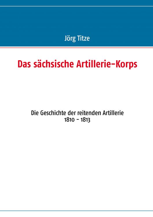 Produktbild: Das s&auml;chsische Artillerie-Korps