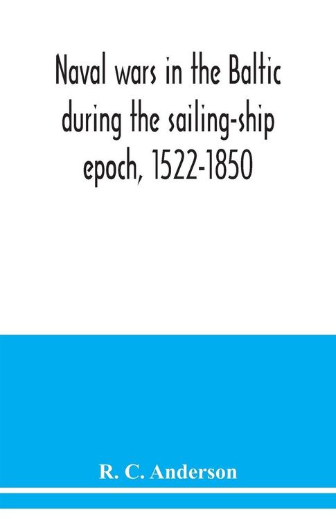 Produktbild: Naval wars in the Baltic during the sailing-ship epoch, 1522-1850