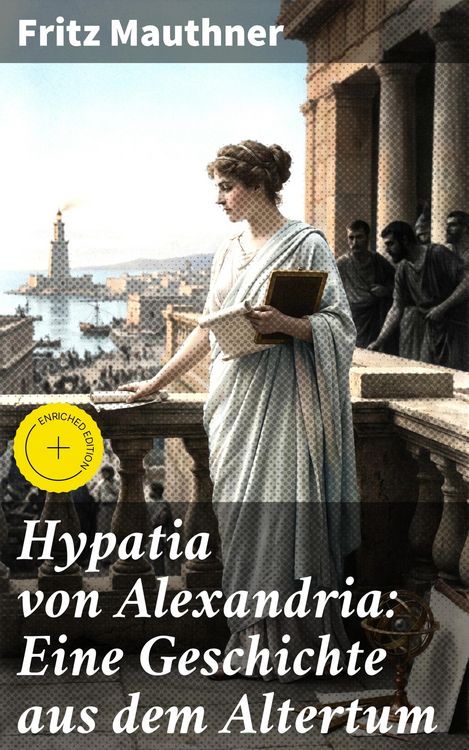 Produktbild: Hypatia von Alexandria: Eine Geschichte aus dem Altertum