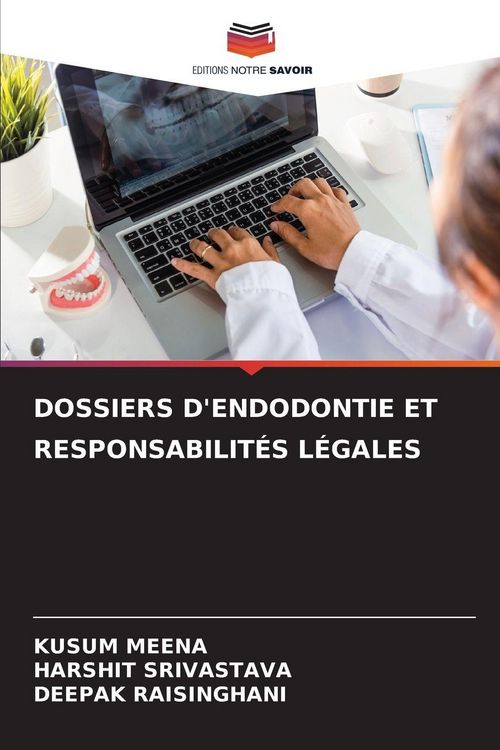 Produktbild: Dossiers D'endodontie Et Responsabilit&eacute;s L&eacute;gales