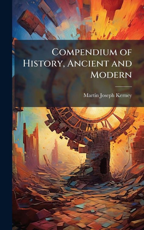 Produktbild: Compendium of History, Ancient and Modern