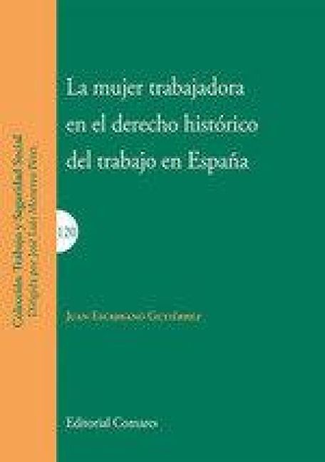 Produktbild: La mujer trabajadora en el derecho hist&oacute;rico del trabajo en Espa&ntilde;a