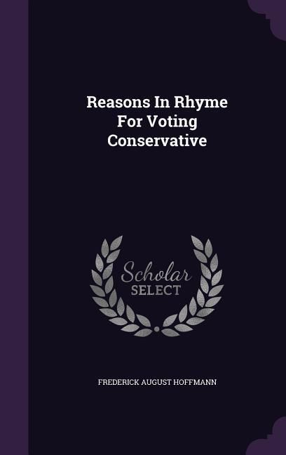 Produktbild: Reasons In Rhyme For Voting Conservative