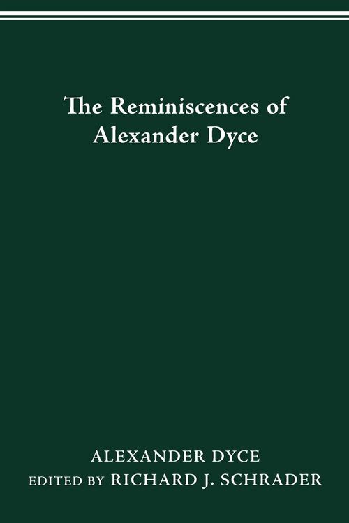 Produktbild: The Reminiscences of Alexander Dyce