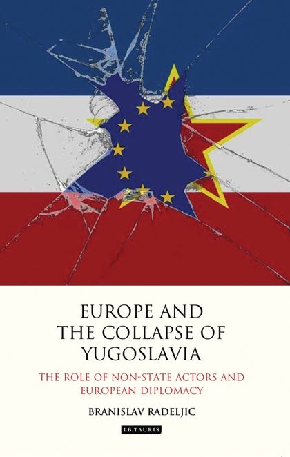 Produktbild: Radeljic, B: Europe and the Collapse of Yugoslavia