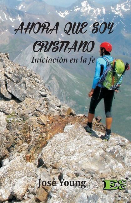 Produktbild: Ahora que soy Cristiano: Iniciaci&oacute;n en la fe