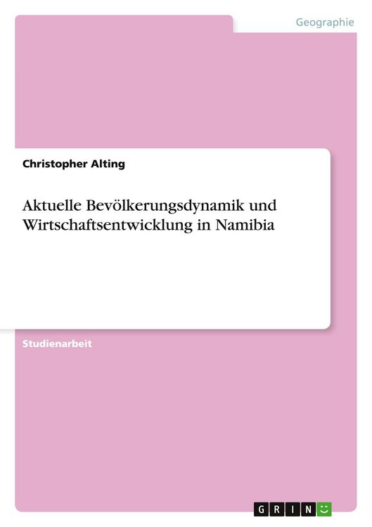 Produktbild: Aktuelle Bev&ouml;lkerungsdynamik und Wirtschaftsentwicklung in Namibia
