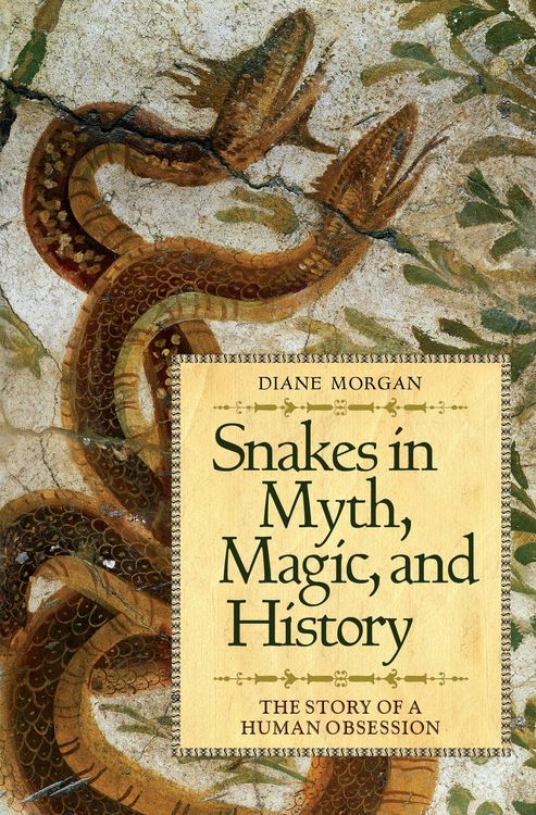 Produktbild: Snakes in Myth, Magic, and History