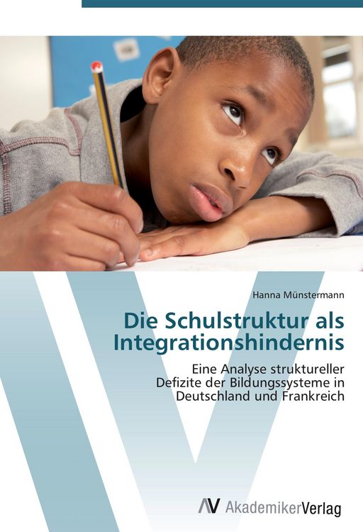 Produktbild: Die Schulstruktur als Integrationshindernis