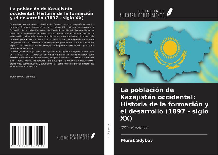 Produktbild: La poblaci&oacute;n de Kazajist&aacute;n occidental: Historia de la formaci&oacute;n y el desarrollo (1897 - siglo XX)