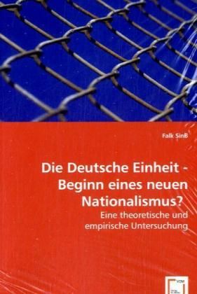 Produktbild: Sin&szlig;, F: Die Deutsche Einheit - Beginn eines neuen Nationali